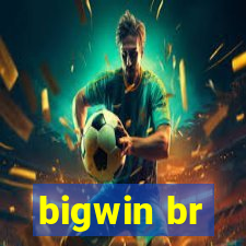 bigwin br